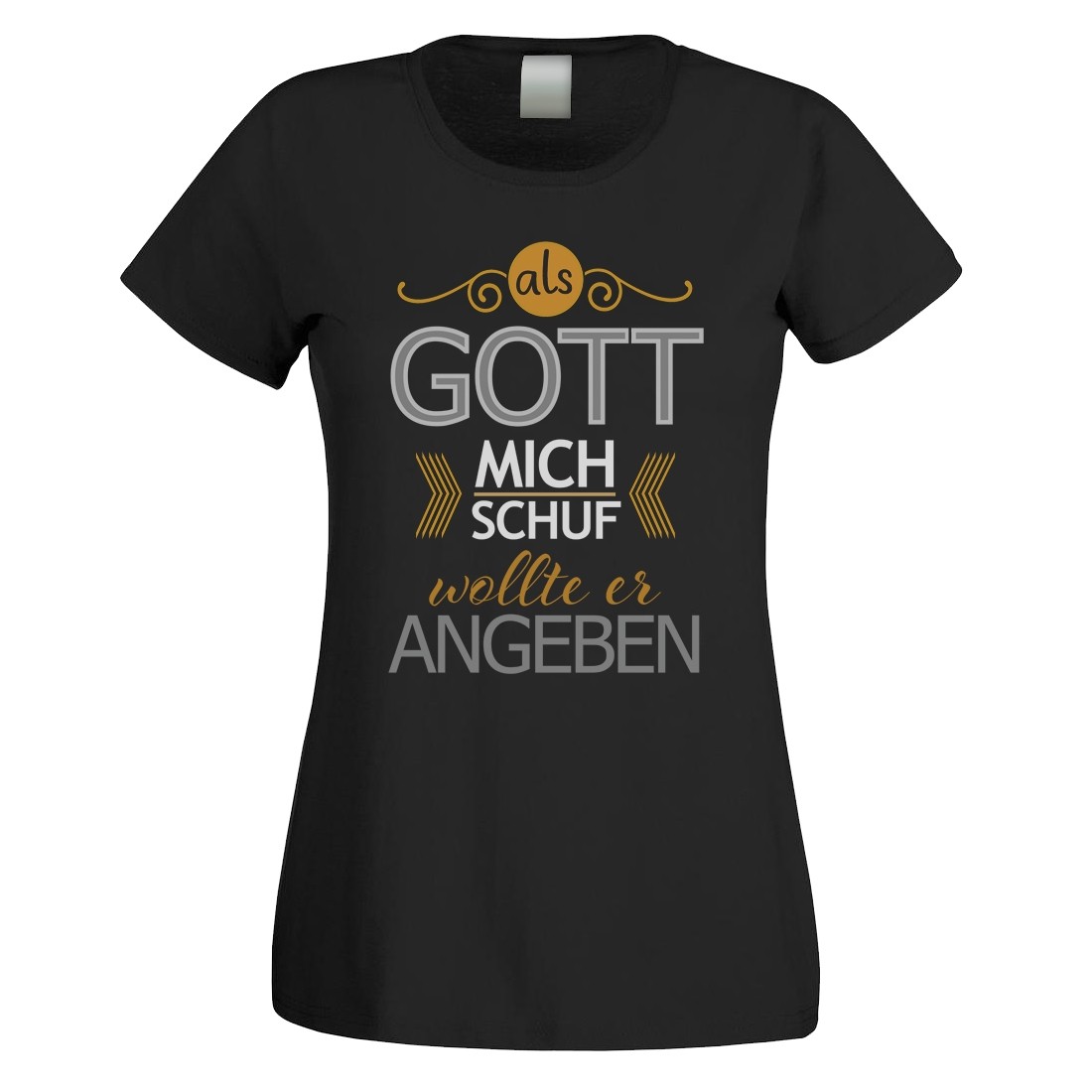 Funshirt weiß oder schwarz, als Tanktop oder Shirt - Als Gott mich schuf, wollte er angeben.