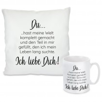 Kissen oder Tasse mit Motiv Modell: Du hast meine Welt komplett gemacht