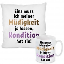 Kissen oder Tasse mit Motiv Modell: Eins muss ich meiner Müdigkeit ja lassen ...