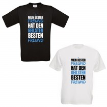  Funshirt weiß oder schwarz - Mein bester Freund hat den geilsten besten Freund