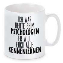 Tasse mit Motiv - war heute beim Psychologen 