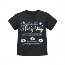 Babyshirt: Ich bin dein Hochzeitstagsgeschenk (Mama sagt...)