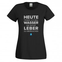 Funshirt weiß oder schwarz, als Tanktop oder Shirt - Heute trinke ich mal Wasser......