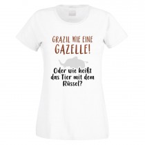 Funshirt weiß oder schwarz, als Tanktop oder Shirt - Grazil wie eine Gazelle! Oder wie heißt ...