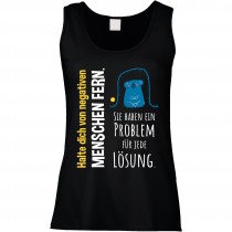 Funshirt oder Tanktop: Halte dich von negativen Menschen fern. Sie haben ein Problem für jede Lösung.