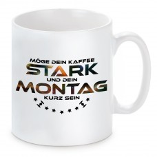 Tasse mit Motiv - Möge dein Kaffee stark und dein Montag kurz sein