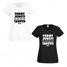  Funshirt weiß oder schwarz - SORRY JUNGS / GIRLS - SAUFEN