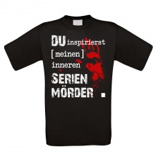 Funshirt oder Tanktop: Du inspirierst meinen inneren Serienmörder...